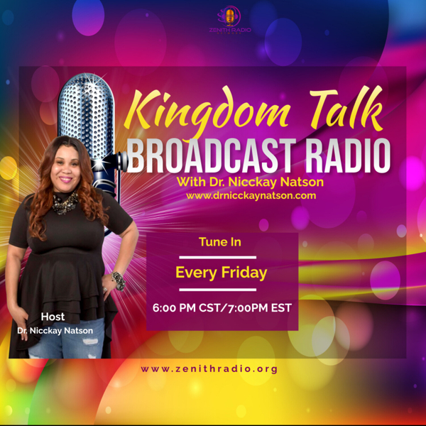 Kingdom Talk Broadcast Radio with Dr. Nicckay Natson artwork