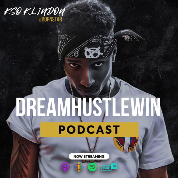 #DREAMHUSTLEWIN Podcast artwork