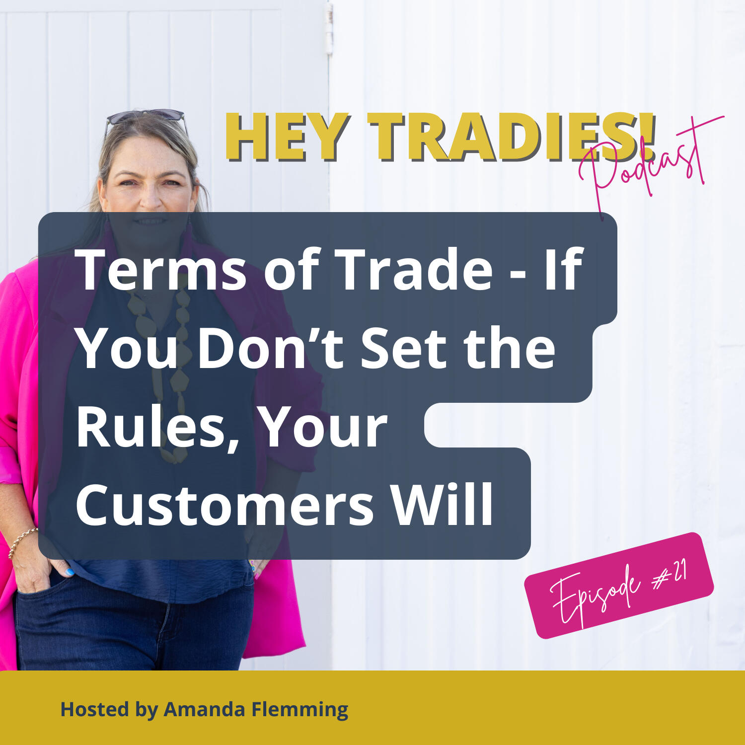 21 - Terms of Trade - If You Don’t Set the Rules, Your Customers Will episode artwork