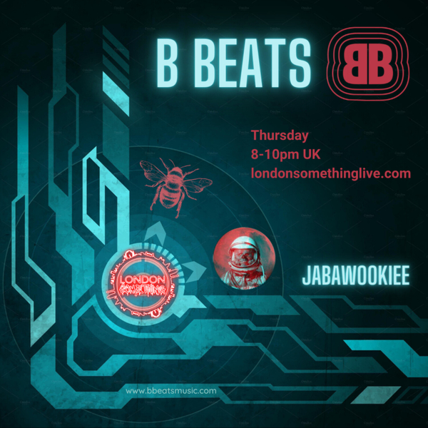 B Beats Radio Show ~ 26MAY2022 ~ JABaWookiee artwork