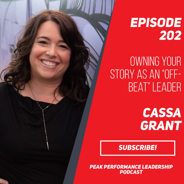 Owning Your Story as an “Off-Beat” Leader | Cassa Grant | Episode 202 artwork