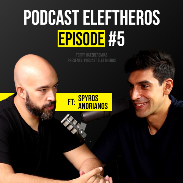 Eleftheros Episode #5 - Spyros Andrianos artwork