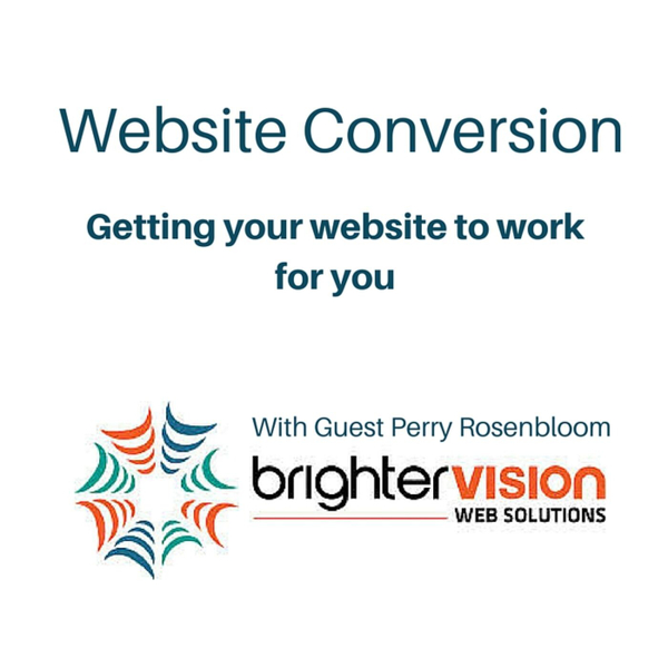 Website Conversion - Keys to Making Your Website Do The Work for You! artwork