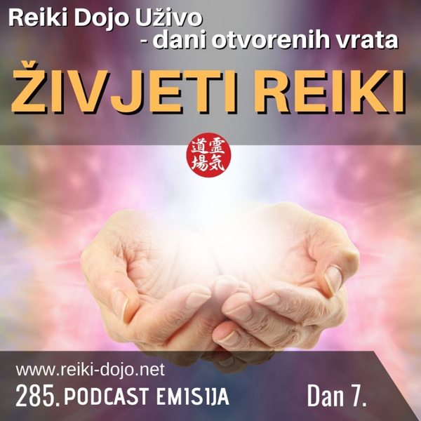 Živjeti reiki - Dan 7 - Dani otvorenih vrata 2020 ep 285 artwork