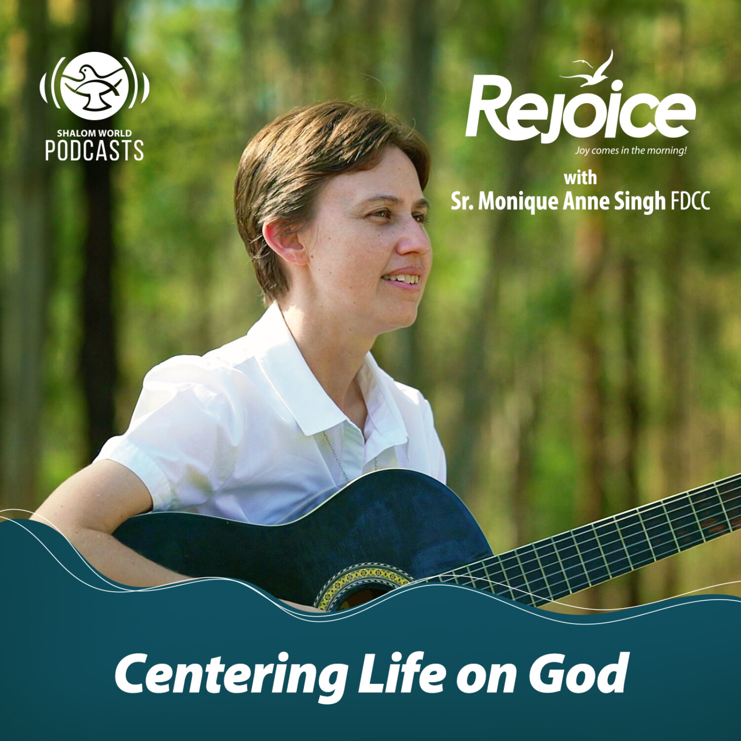 Rejoice | EP 11 - Centering Life on God | Sr.Monique Anne Singh FDCC episode artwork