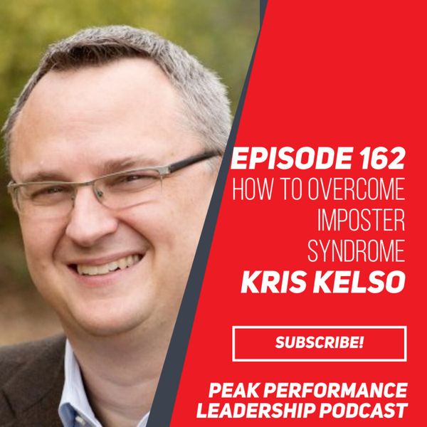 How to Overcome Imposter Syndrome | Kris Kelso | Episode 162 artwork