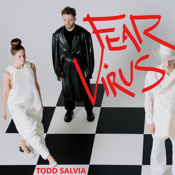 TODD SALVIA, "Fear Virus" Author (9-21-22) artwork