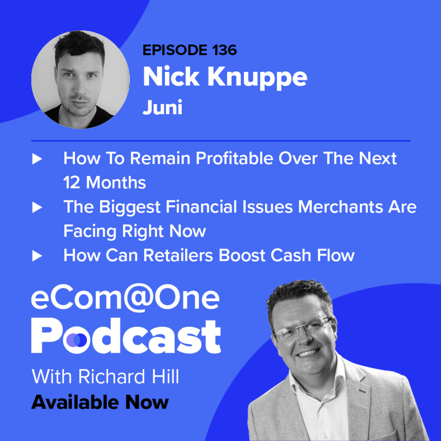 E136: Nick Knuppe - How You Can Utilise Customer Understanding and Key Financial Tips To Remain Profitable episode artwork