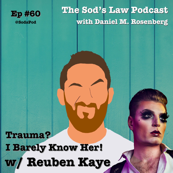 Trauma? I Barely Know Her! w/ Reuben Kaye artwork