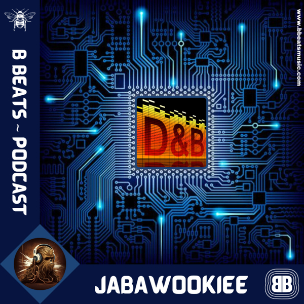 B Beats ~ JABaWookiee ~ Drum & Bass (?) Mix artwork