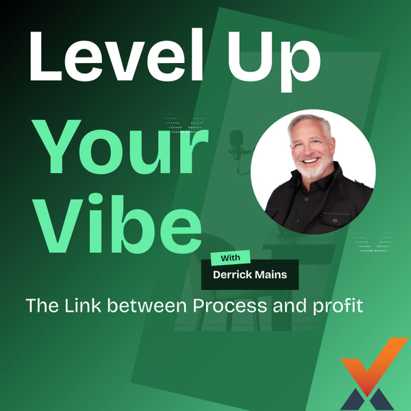 Optimizing Company Vibe: The Link Between Process, People, and Profit, with Bill Green artwork