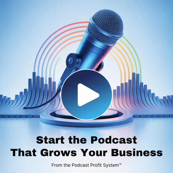 Business Podcasting Made Easy™: Start the Podcast That Grows Your Business artwork