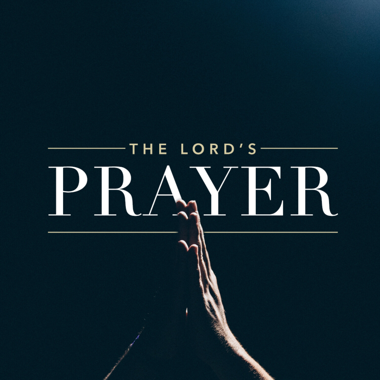 The Lord's Prayer - Week 1