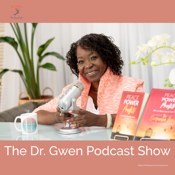 The Dr. Gwen Podcast Show artwork