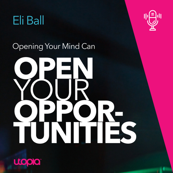 Eli Ball - Opening Your Mind Can Open Your Opportunities artwork