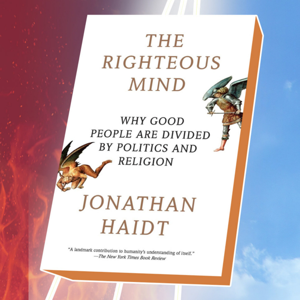 011 | The Righteous Mind - Johnathan Haidt artwork