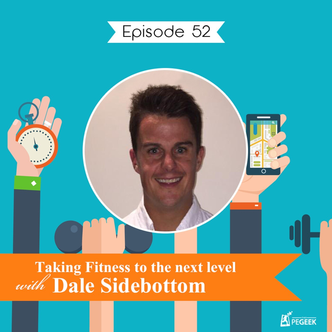 Episode 52 - Taking Fitness to the Next Level with Dale Sidebottom
