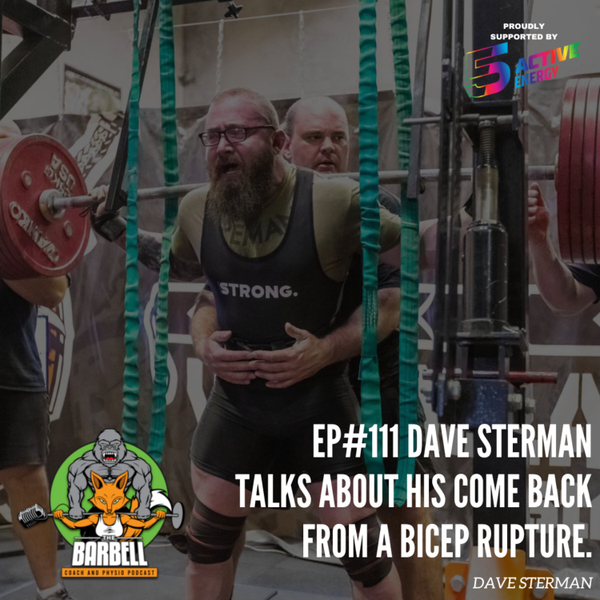 EPISODE #111 DAVE STEARMAN TALKS ABOUT HIS COME BACK FROM A BICEP RUPTURE. artwork