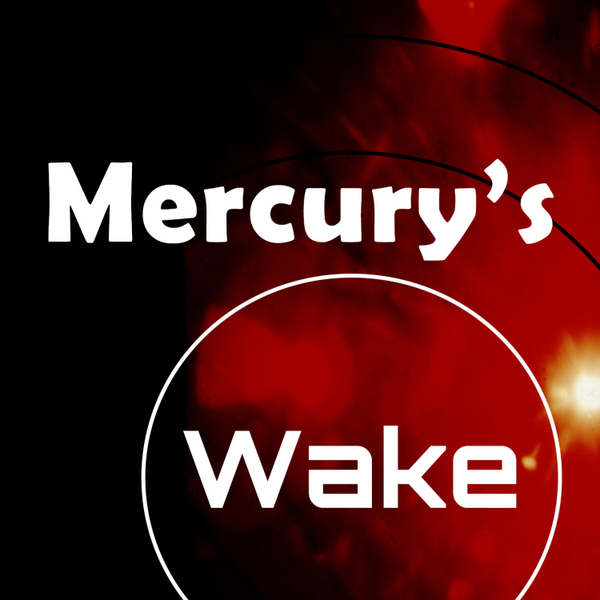 Opening Mercury's Wake artwork