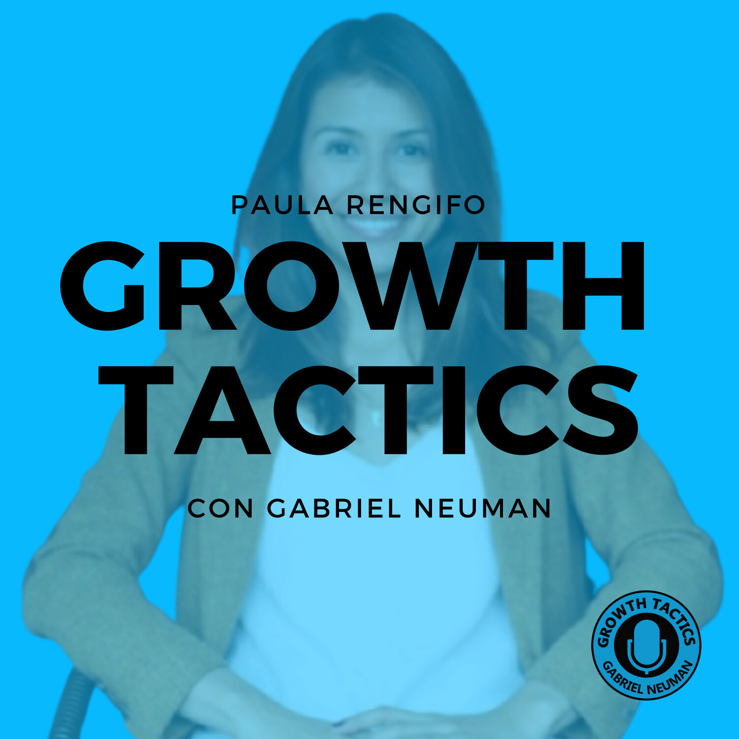 Growth Tactics con Gabriel Neuman