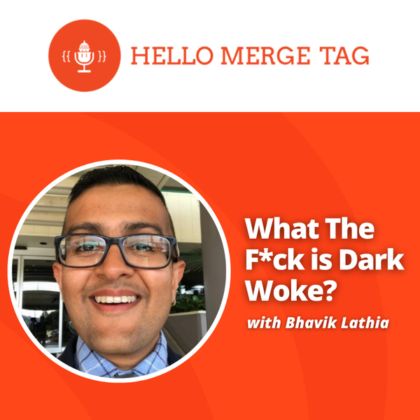 What The F*ck is Dark Woke? with Bhavik Lathia artwork