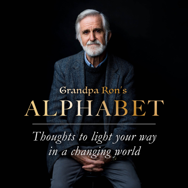 Grandpa Ron’s Alphabet: Thoughts to Light Your Way in a Changing World artwork