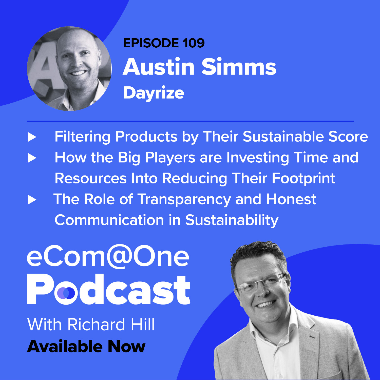 E109: Austin Simms - Surviving the Future of eCommerce With Transparent Communication. Find out How Sustainable Your Products Are With Dayrize episode artwork