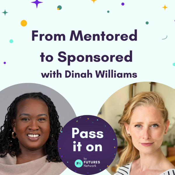 From Mentored to Sponsored: Reimagining Support for the Next Generation artwork