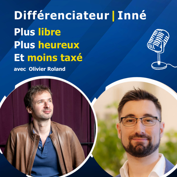 Plus libre, plus heureux et moins taxé avec Olivier Roland artwork