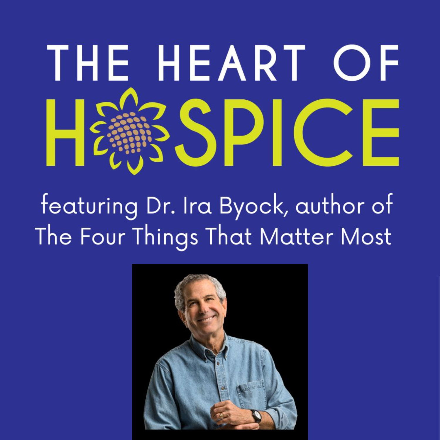 The Heart of Hospice Podcast