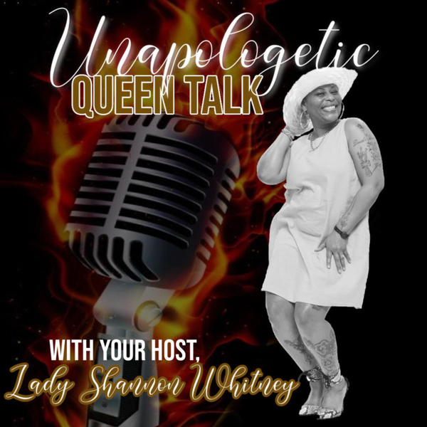 "Unapologetic Queen Talk" (4-19-21) artwork