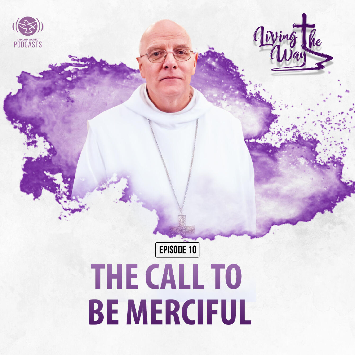 Living the Way | EP 10 - The Call to Be Merciful | Dom Mark-Ephrem M. Nolan, OSB episode artwork