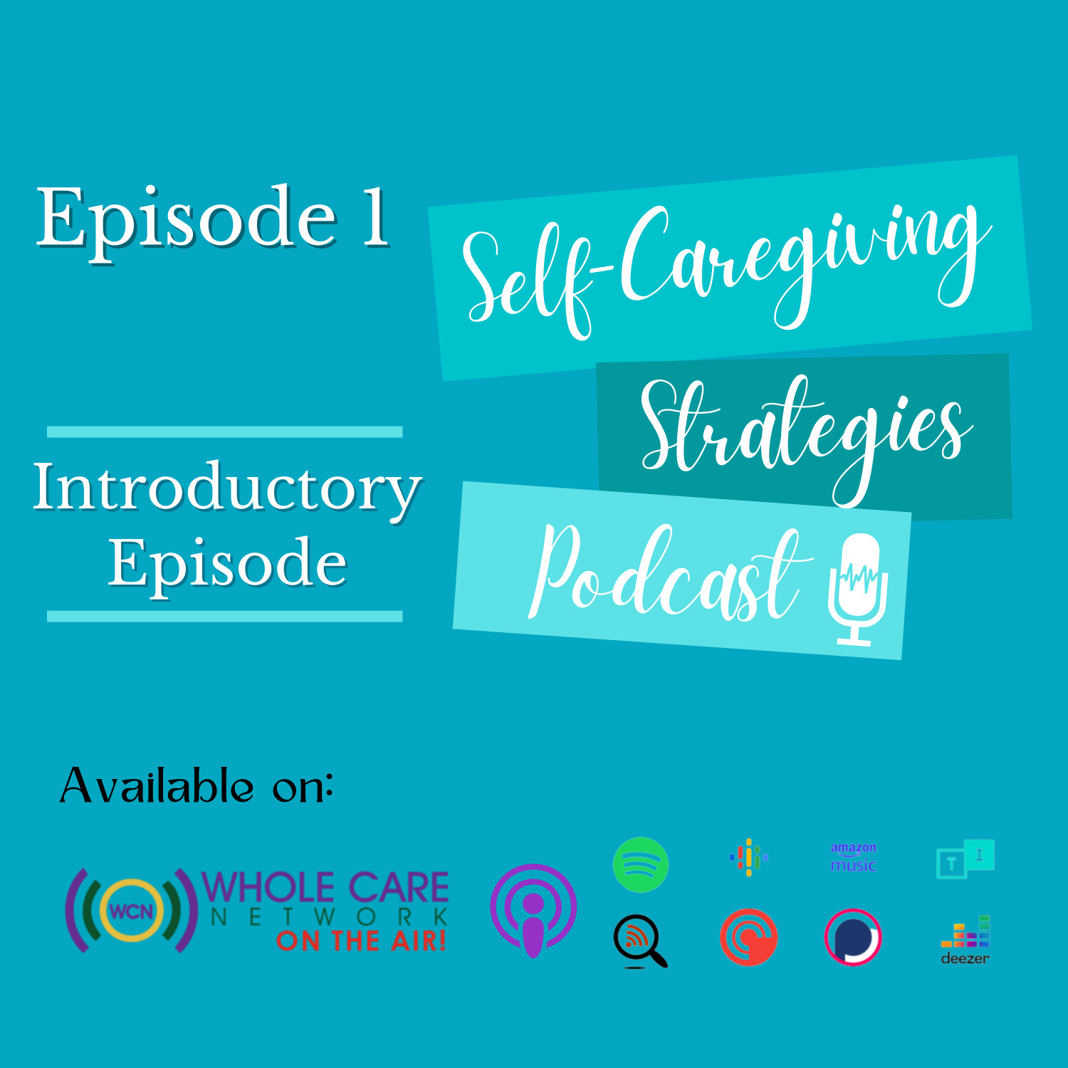 Self-Caregiving Strategies Podcast