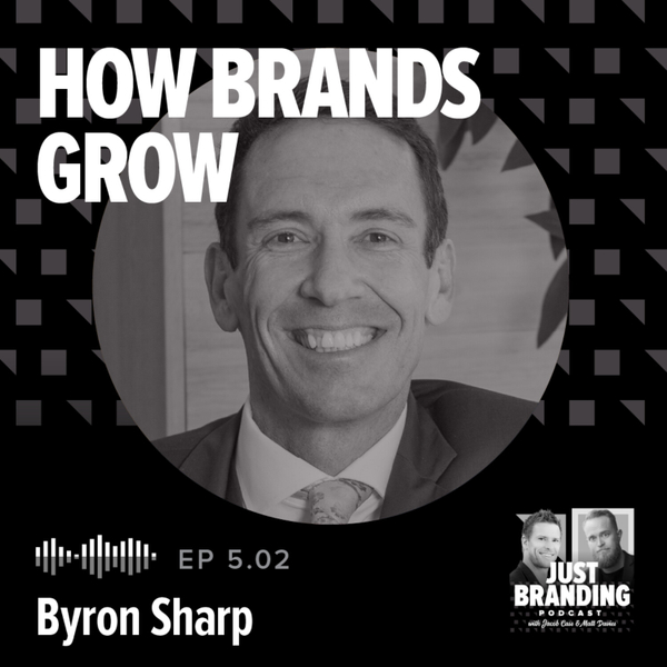 S05.EP02 - How Brands Grow with Byron Sharp artwork