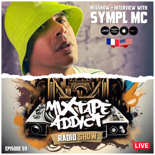Mixtape Addict Show #59 with SYMPL MC artwork