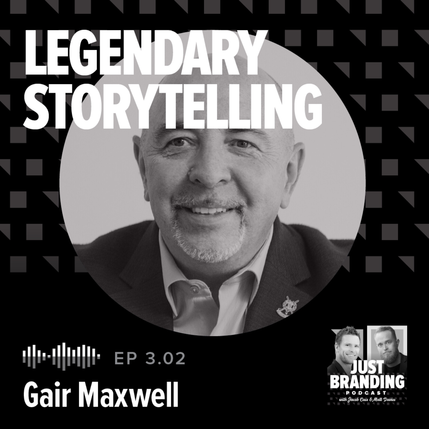 S03.EP02 - Building Legendary Brands with Storytelling w/ Gair Maxwell
