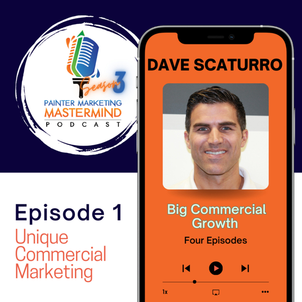 Interview with Dave Scaturro of Alpine Painting - "Big Commercial Growth" Series | Ep 1 - Unique Commercial Marketing artwork