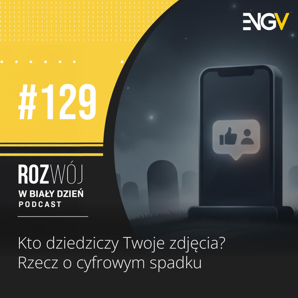 Kto dziedziczy Twoje zdjęcia? Rzecz o cyfrowym spadku artwork