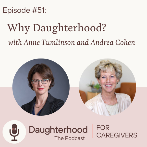 Why Daughterhood? with Anne Tumlinson and Andrea Cohen artwork