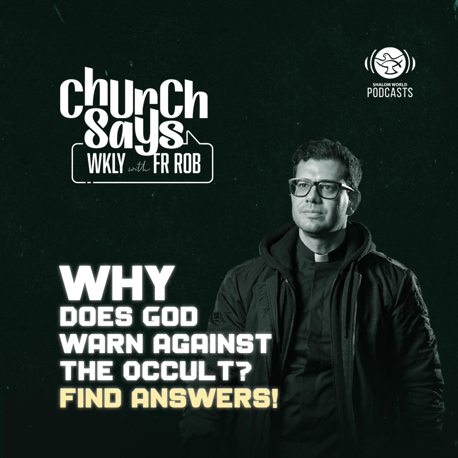 Church Says WKLY with Fr. Rob | EP 04 - Why dose God warn against Occult? episode artwork