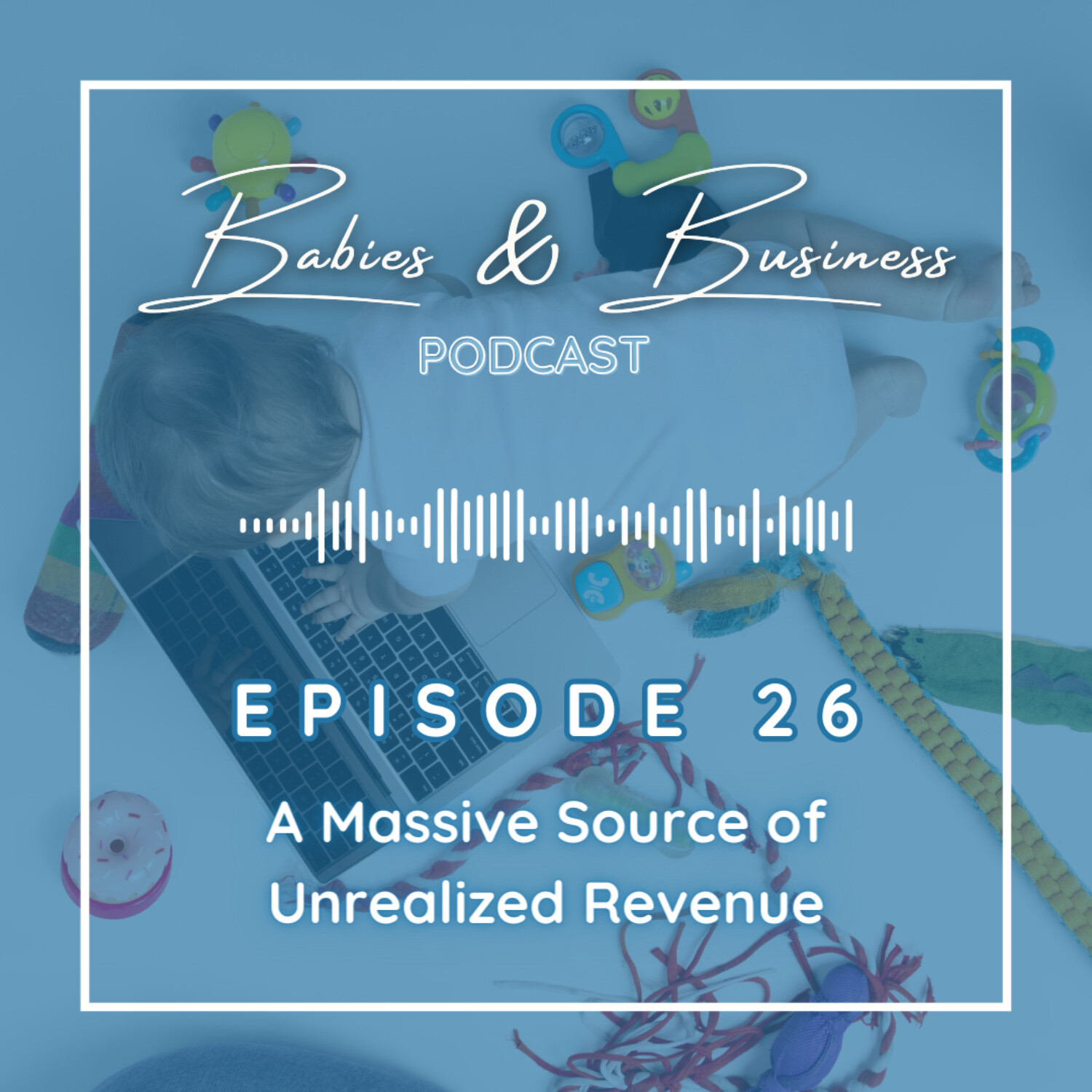 Babies & Business Podcast