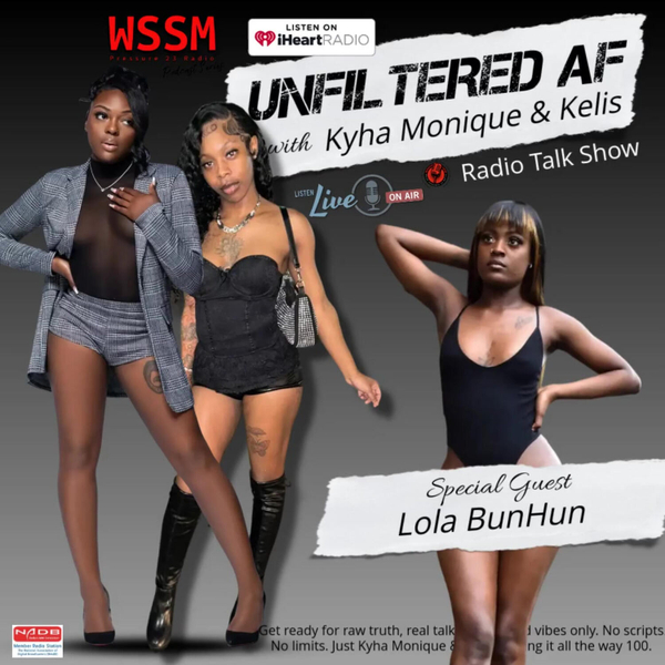 Unfiltered AF with Kyha Monique Ep.7 ft. GVO Whop & LolaBunHun artwork