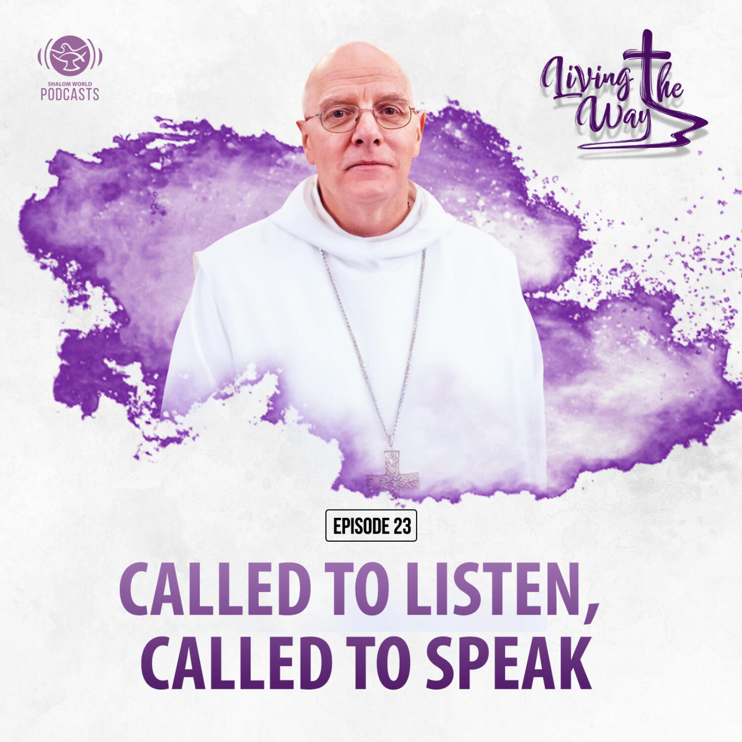 Living the Way | EP 23 - Called to Listen, Called to Speak | Dom Mark-Ephrem M. Nolan, OSB episode artwork