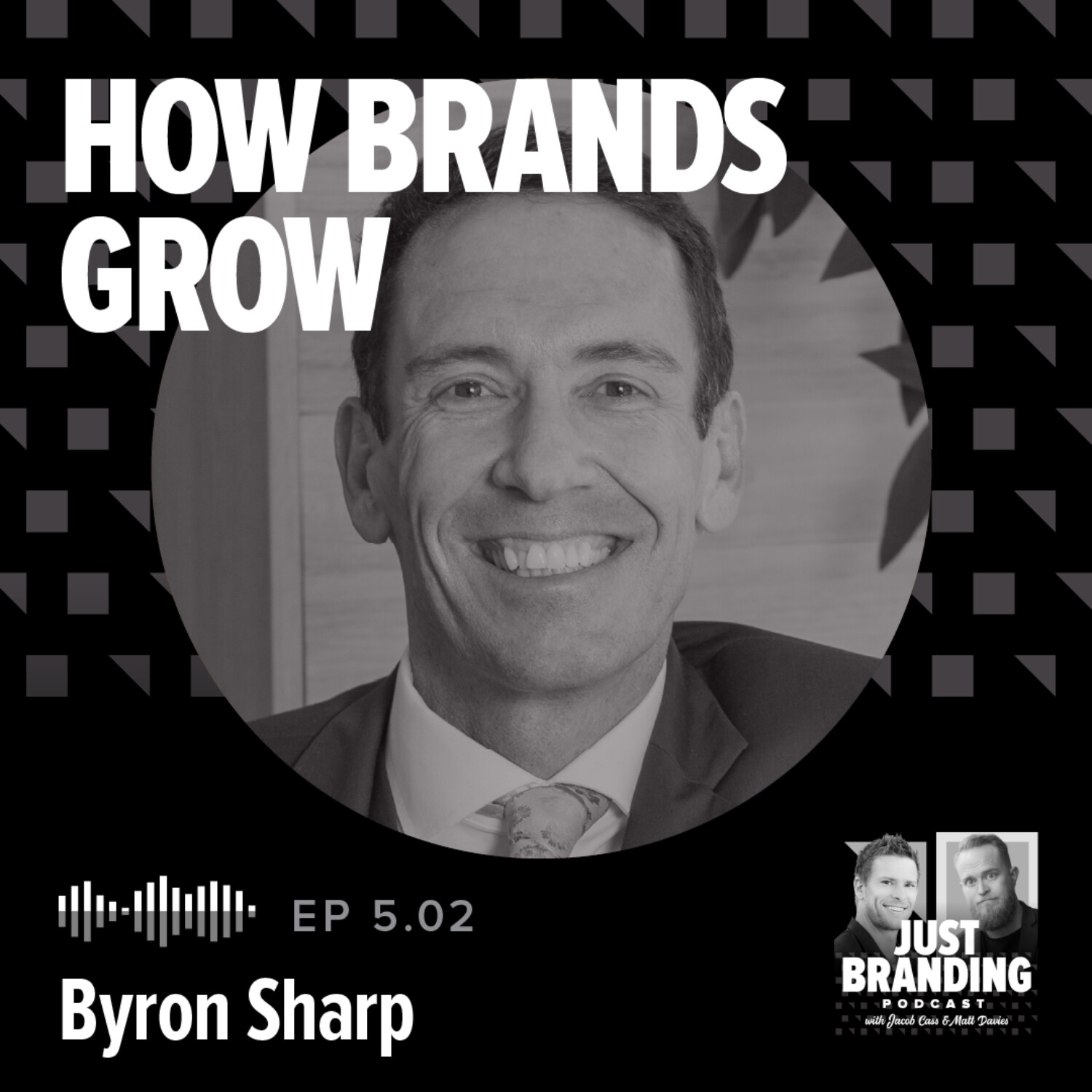 S05.EP02 - How Brands Grow with Byron Sharp