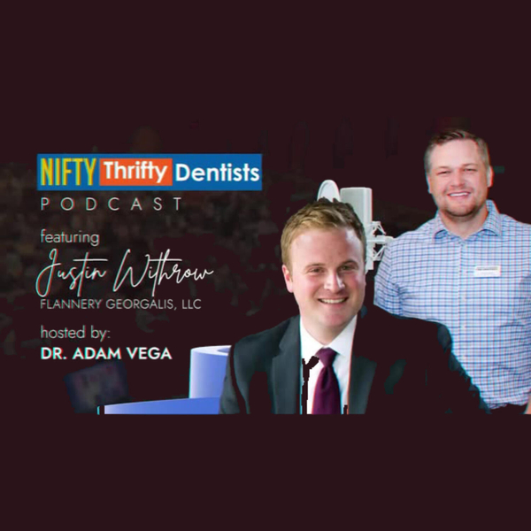 Justin Withrow talks about Legal Pitfalls Dentists Must Avoid & How to Protect Your Practice artwork