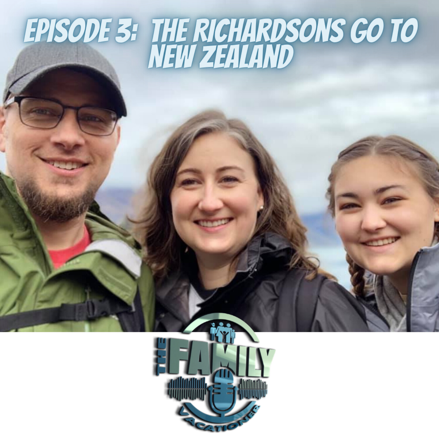 Episode 3:  Richardsons go to New Zealand