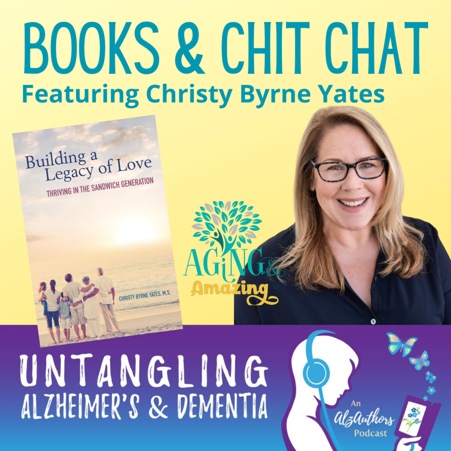 Christy Byrne Yates  on Raising Kids While Caring for Parents with Dementia