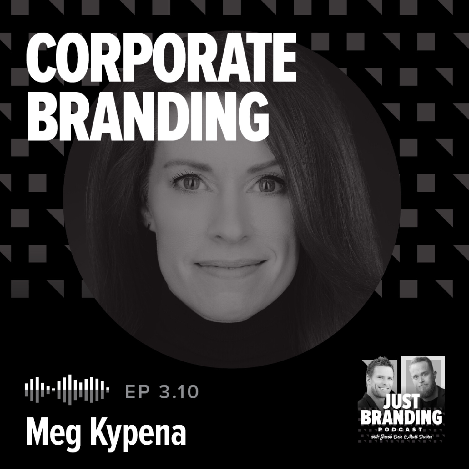 S03.EP10 - Corporate Branding from The Inside Out with Meg Kypena