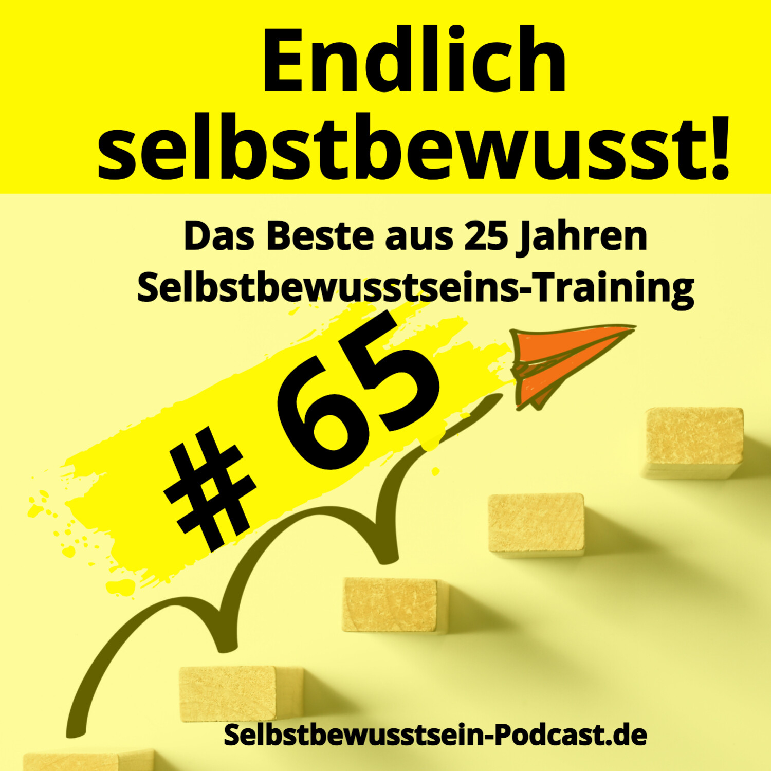 Selbstbewusstsein-Podcast.de für dein selbstbestimmtes, freies Leben