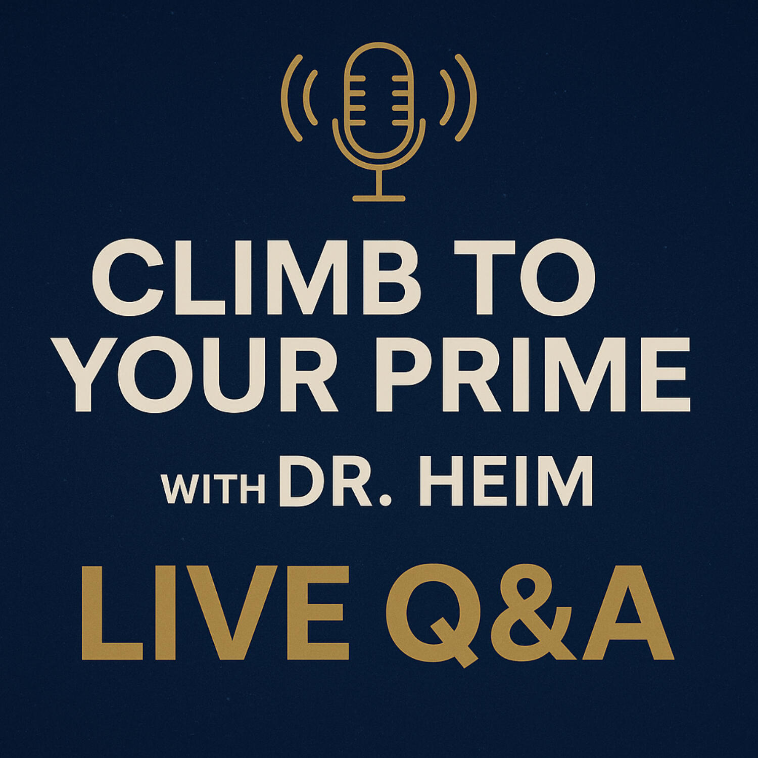 Climb to Your Prime is a live Q&A AUG 25